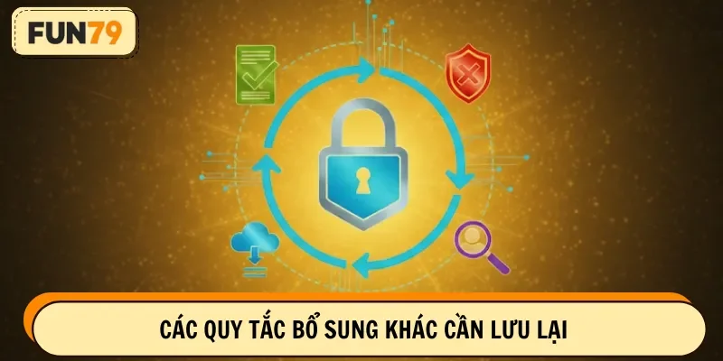 Các quy tắc bổ sung khác cần lưu lại