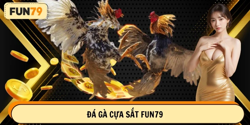 đá gà cựa sắt fun79
