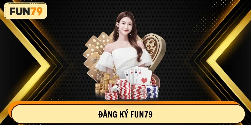 đăng ký fun79