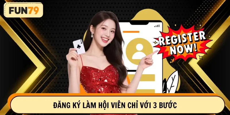 Đăng ký làm hội viên chỉ với 3 bước