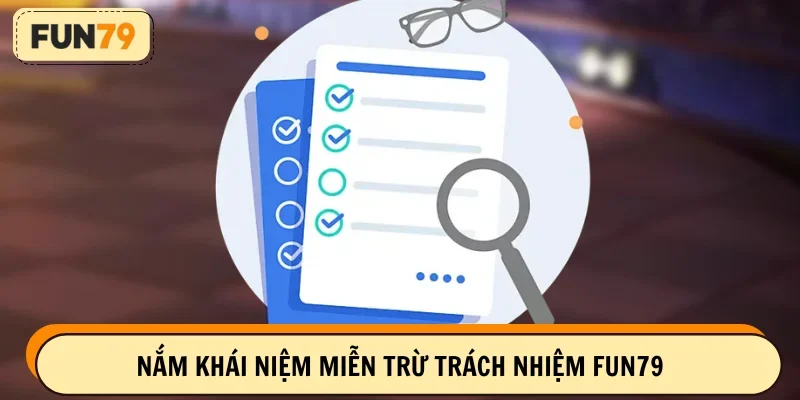 Hiểu về miễn trừ trách nhiệm FUN79