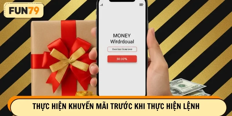 Thực hiện khuyến mãi trước khi thực hiện lệnh
