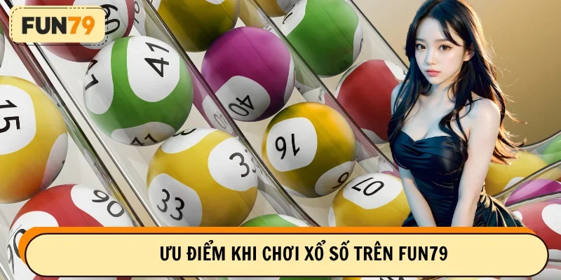 Ưu điểm khi chọn số trên sảnh FUN79